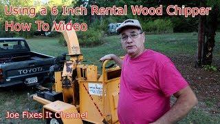 Using a 6 Inch Rental Wood Chipper | How To Video | Joe Fixes It