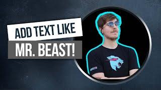 How To Add and Animate Text Like Mr. Beast - FREE - Hit Film Express