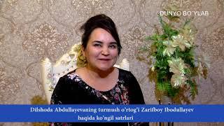 Dilshoda Abdullayevaning turmush o’rtog’I Zarifboy Ibodullayev haqida ko’ngil satrlari