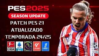 PATCH PES 2021 ATUALIZADO 2024/25 ! FOOTBALL LIFE 1.50 ! GRATIS!