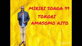 Miriri Songa 99- Tokori Amasomo Aito-(Official Audio) By Daniel Mokua Tariki.