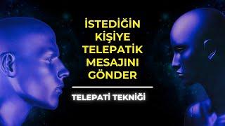 İSTEDİĞİNİZ KİŞİYE 5 DAKİKADAN KISA SÜREDE TELEPATİK MESAJINIZI GÖNDERİN ️