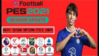 اصغر و اروع اوبشن فايل تحويل بيس 2021 الى بيس 2025 PS4 PS5 PC  PES 2021 OPTION FILE 2025