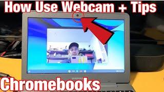 Chromebooks: How to Use Webcam + Tips