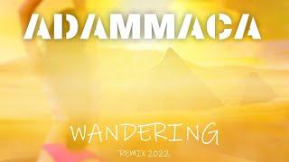 AdamMaca - Wandering (Remix 2022)