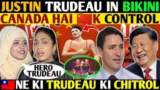 JUSTIN TRUDEAU IN BIKINI- CANADA HAI CHINA K CONTROL- TAIWAN NE KI TRUDEAU KI CHITROL