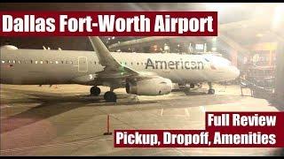 Dallas Fort-Worth TX Airport: Full Review (Pickup, Dropoff, Amenities, Boarding)