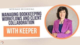 [Webinar Recording] Managing bookkeeping workflows and client collaboration with Keeper