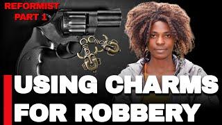 How I was using Waganga Charms to steal from prominent people  | Crime Story | Sassy PART 1