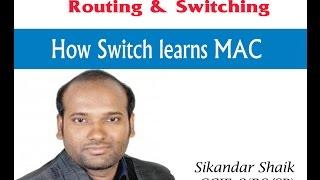 How Switch learns MAC - Video By Sikandar Shaik || Dual CCIE (RS/SP) # 35012