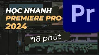 học nhanh Premiere Pro 2024 tại nhà