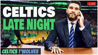 CELTICS LATE NIGHT | Timberwolves @ Celtics Postgame