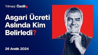 Asgari Ücreti Aslında Kim Belirledi? - Yılmaz Özdil