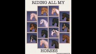 RIDING EVERY SINGLE HORSE I OWN IN ETG!!  *This stressed me out*