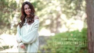 Sasha Zvereva - Summer Fantasy Mix 2016