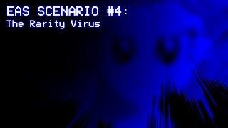 EAS Scenario - The Rarity Virus