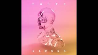 Thief - Closer (clean)