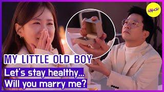 [MY LITTLE OLD BOY] Let's stay healthy... Will you marry me? (ENGSUB)