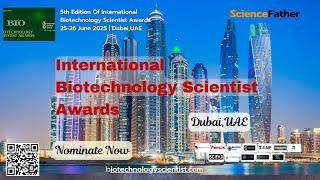 5th Edition of Biotechnology Scientist Awards | 25,26 June 2025 | Dubai,United Arab Emirates