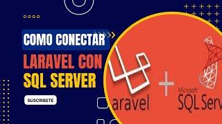 Como conectar LARAVEL con SQL SERVER fácil y rápido