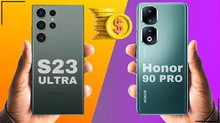 Honor 90 Pro vs S23 Ultra  Comparison