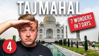 7 WONDERS OF THE WORLD IN 7 DAYS - TAJ MAHAL, INDIA