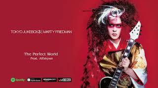 Marty Friedman - The Perfect World Feat. Alfakyun (Tokyo Jukebox 3)