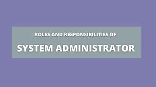 Roles and Responsibilities of System Administrator | With Course Duration and Salary Range