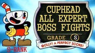 CUPHEAD: ALL EXPERT BOSSES S-RANK [ 31:55, PERFECT RUN, NO DAMAGE, NO GLITCH ]