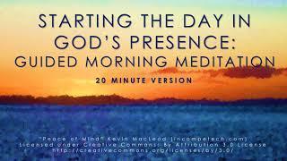 Starting the day in God's presence: Guided mindfulness meditation (20 mins)