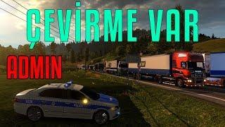 POLİS ARABASIYLA ÇEVİRME YAPMAK | Adminlik #143 | ETS2MP