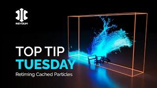 Top Tip Tuesday - Retiming Cached Particles