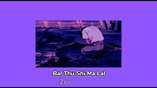 Zaw Win Htut - Bal Thu Shi Ma Lal (ဘယ်သူရှိမလဲ)