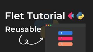 How To Create REUSABLE App Components In Python (Flet Tutorial)