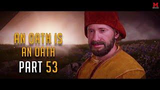 Kingdom Come: Deliverance 100% Walkthrough Part 53 An Oath is an Oath