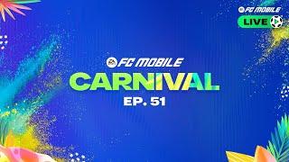 FC Mobile LIVE - Episode 51: Carnival + Ramadan