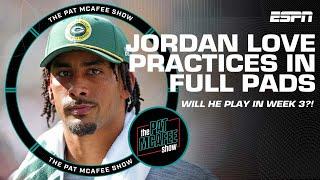  Jordan Love practices in full pads  Will he play in Week 3 vs. Titans?!  | The Pat McAfee Show