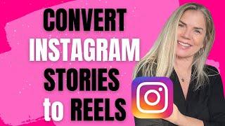 Instagram Story Editing Repurpose Story Highlights Convert to Reels