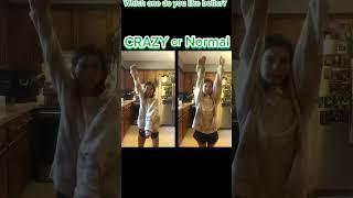 CRAZY or Normal