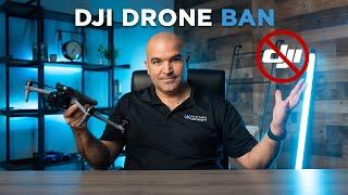 Drone Ban Update