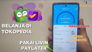 Cara Belanja di Tokopedia Bayar Pakai Limit Livin PayLater Bank Mandiri