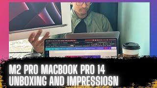 M2 Pro Macbook Pro 2023 - Unboxing and Impressions