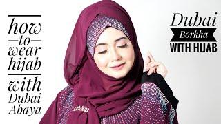 How To wear Hijab with Dubai Abaya/Borka | Simple yet elegant Hijab Tutorial 