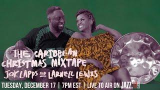 Live to Air: Caribbean Christmas Mixtape Vol.1 with Larnell Lewis & Joy Lapps