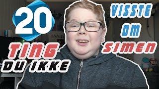 20 ting du ikke visste om Simen