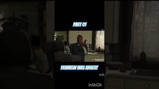 Franklin show a detail in GTA 6 Franklin was arrest #shorts #gaming #gta GTA V