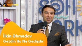 İlkin Əhmədov - Getdin Bu Nə Gedişdir