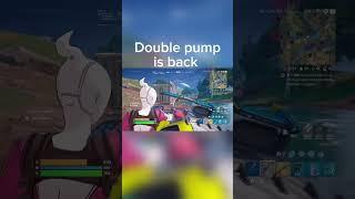 Double pump is back #shorts #fortnite #gaming