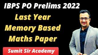 IBPS PO Prelims Last Year Memory Based Math paper | IBPS PO PRELIMS 2022 | Maths | By Sumit sir