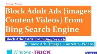 Remove Adult Ads (Images Content Videos) From Bing Search  - Hindi Urdu